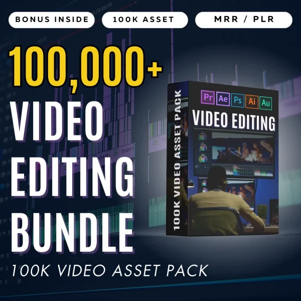 110K+ Video Editing Bundle | MRR & PLR Assets for Premiere, After Effects, CapCut & Final Cut